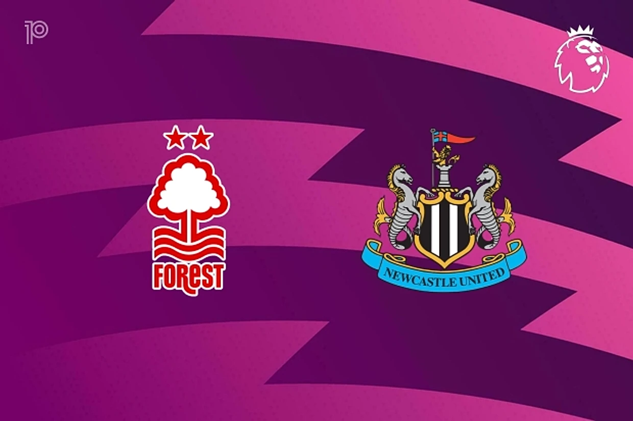 PREVIEW | Nottingham Forest vs Newcastle: team news, lineups, predictions (Premier League 10/05)