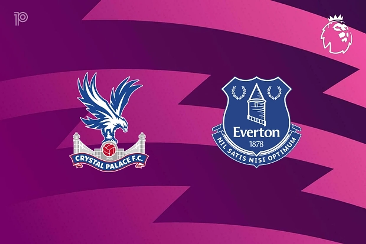 PREVIEW | Crystal Palace vs Everton: team news, lineups, predictions (Premier League 10/05)