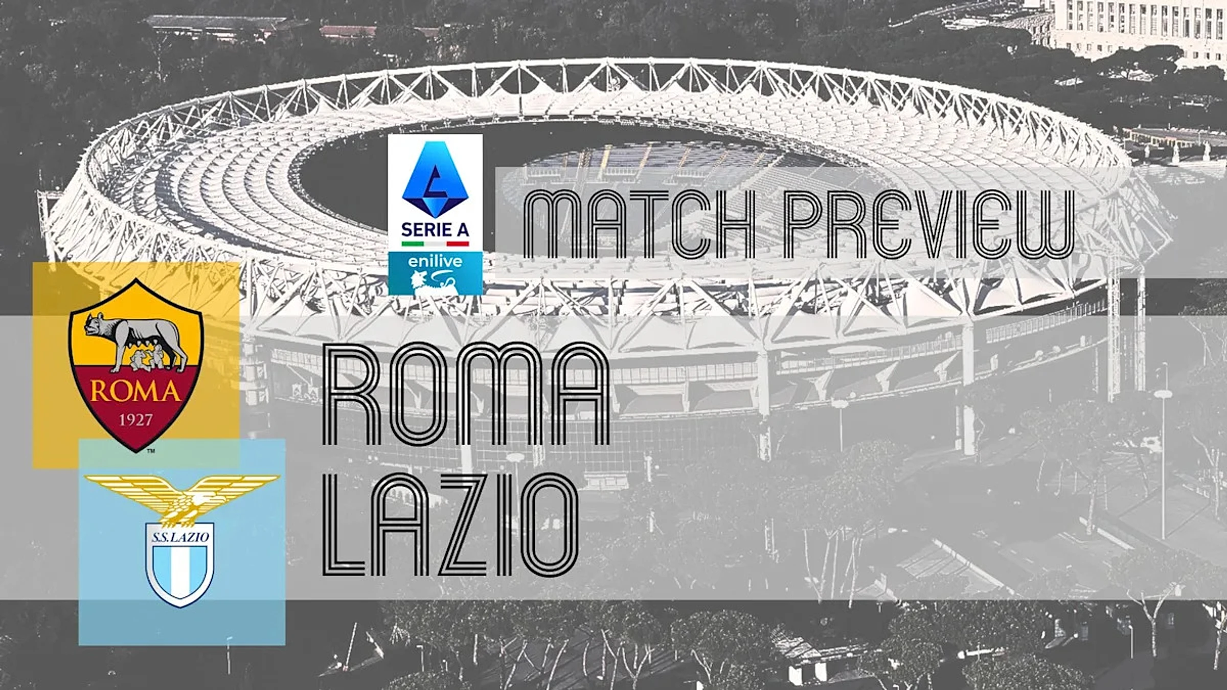 Serie A Preview: Roma vs Lazio – Team News, Lineups & Prediction
