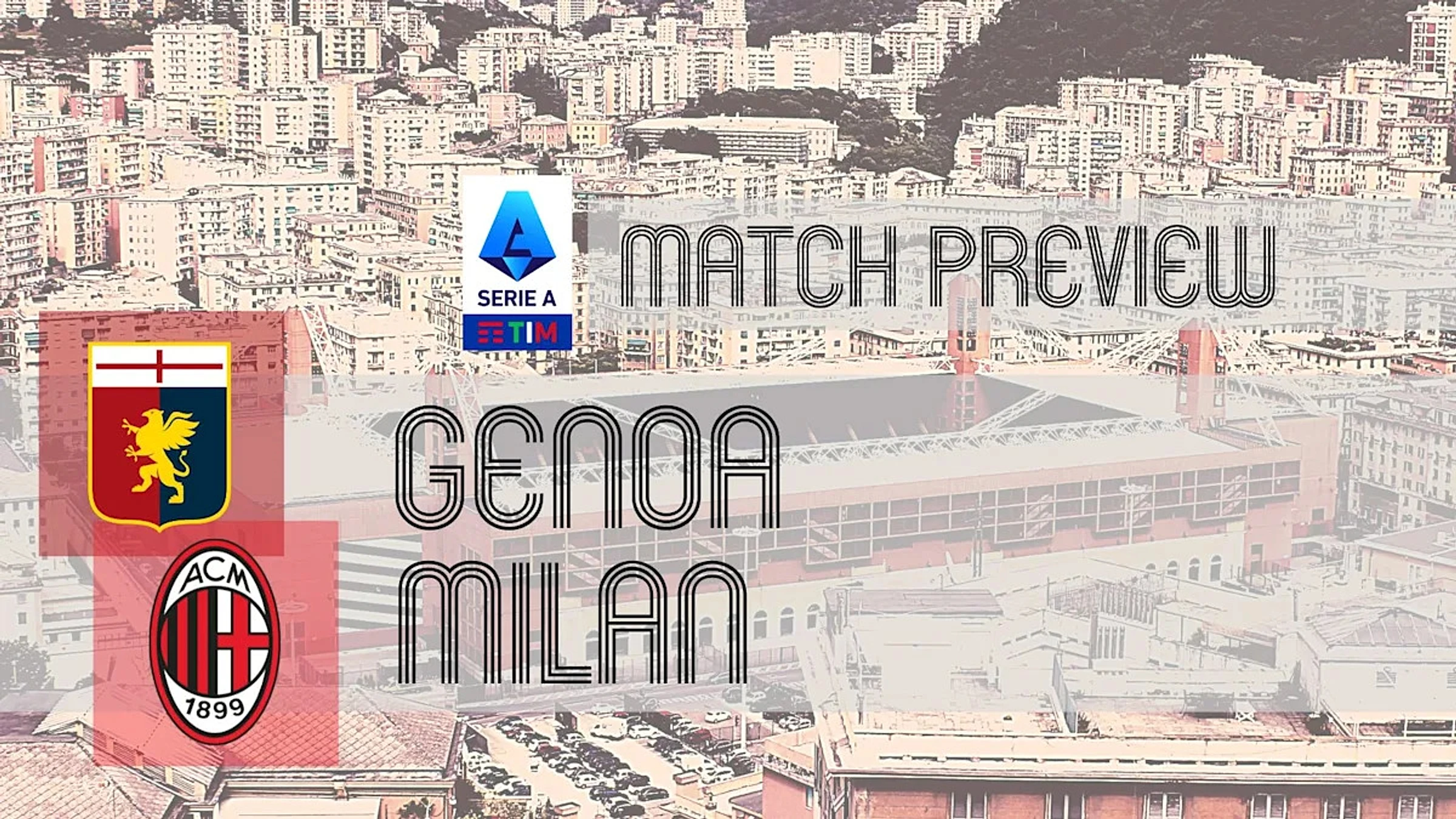 Serie A Preview: Genoa vs Milan – Team News, Lineups & Prediction